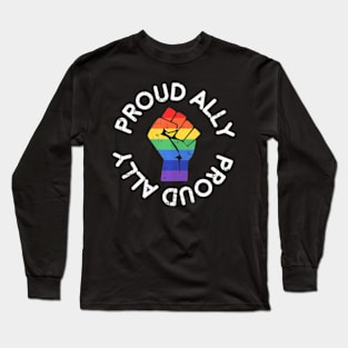 Proud Ally Gay Pride  LGBT Gay Lesbian Protest Long Sleeve T-Shirt